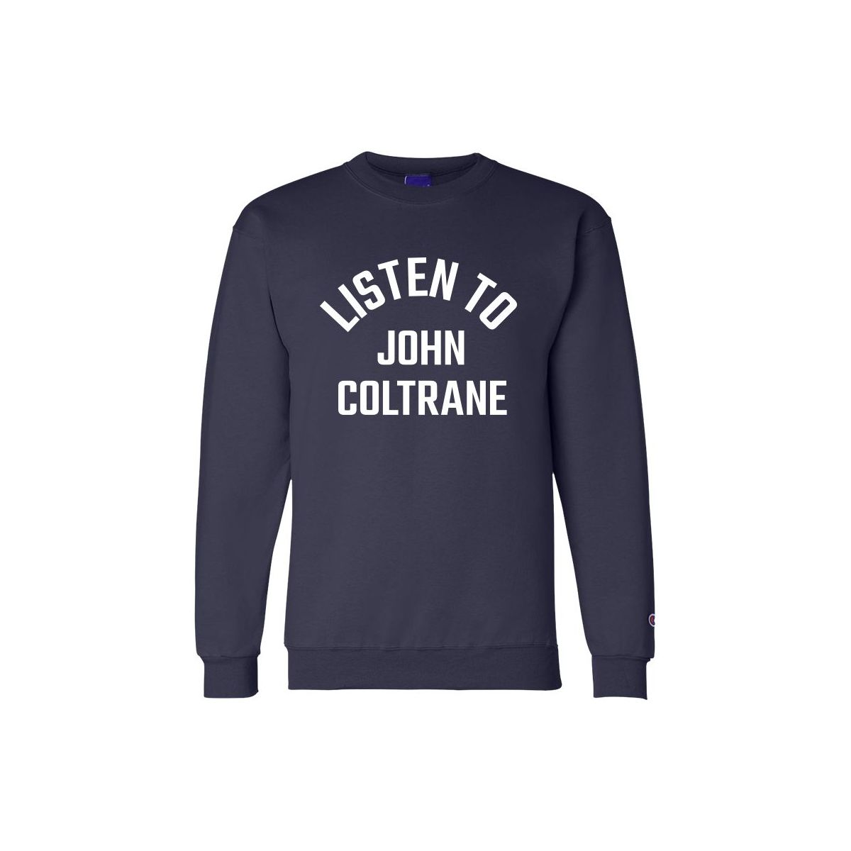 Listen To John Coltrane Embroidered Champion Crewneck Navy