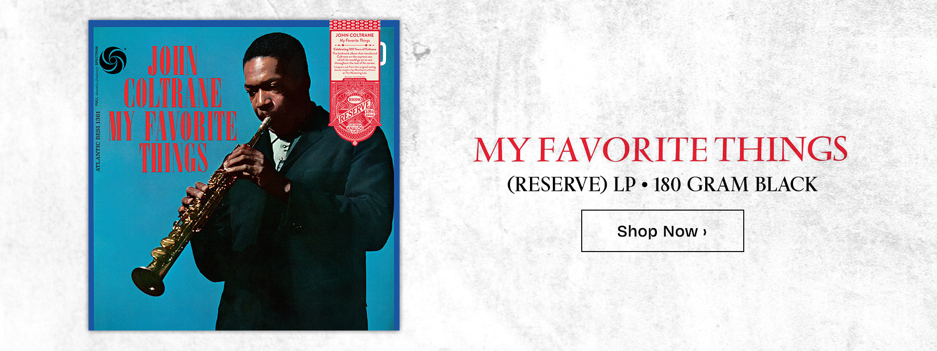 My Favorite things (Reserve) LP. 180 Gram Black. Shop Now. 