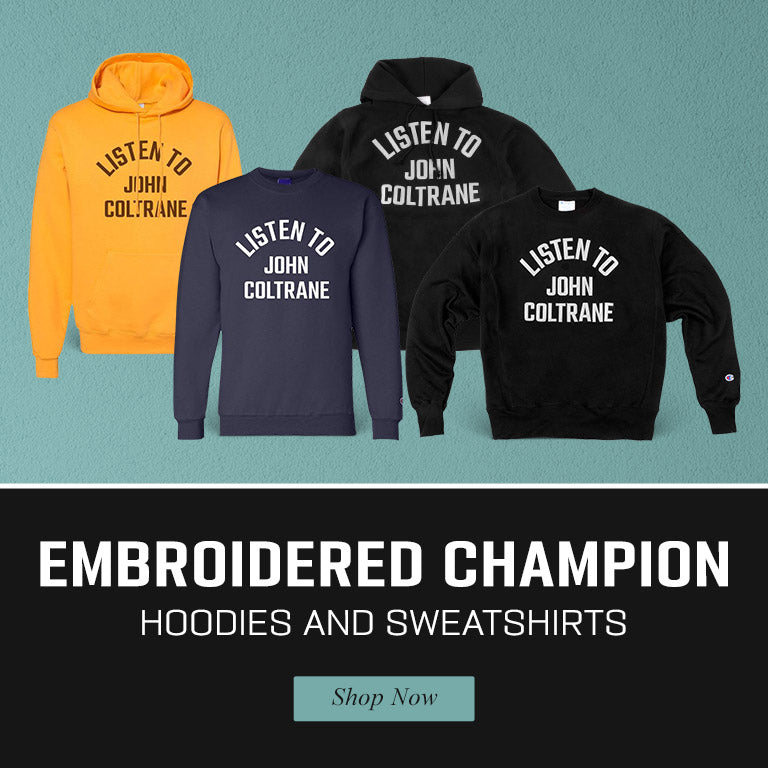 John Coltrane Embroidered Hoodies and Sweatshirts Available Now!